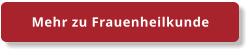 Mehr zu Frauenheilkunde